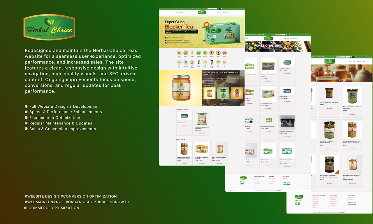redesigned and maintain the herbal choice teas website for a seamless user experience, optimized performance, and increased sales. The site features a clean, responsive design with intuitive navigation, high quality visuals, and seo-driven content. Ongoing improvments focus on speed. conversions, and regular updates for peak performance.